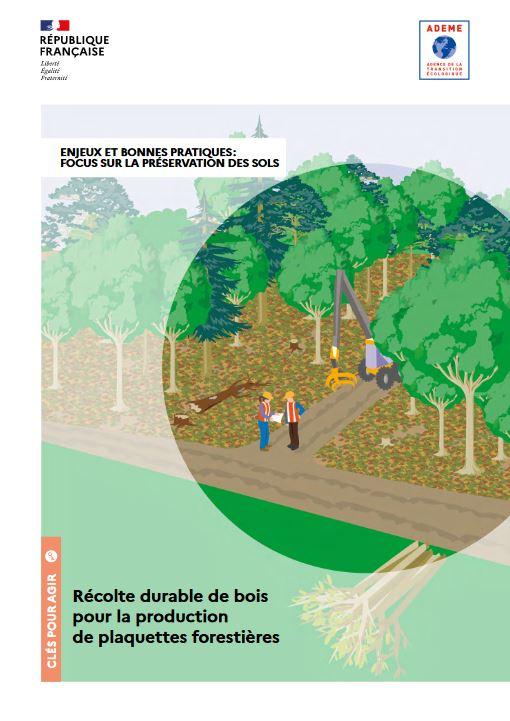 Visuel Guide Ademe Recolte Durable Bois Production Plaquettes Forestieres